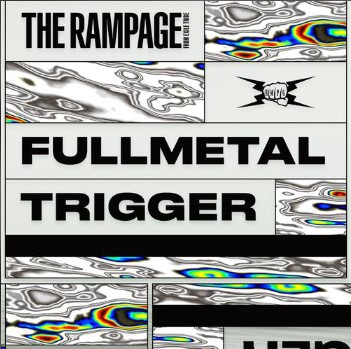 FULLMETAL TRIGGER歌词谐音 THE RAMPAGE from EXILE TRIBE日语