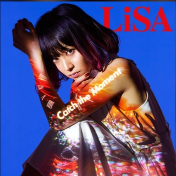 Catch the Moment(Japanese Version)歌词谐音 LiSA(织部里沙)日语