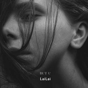 LaiLai《But You》[FLAC/MP3-320K]