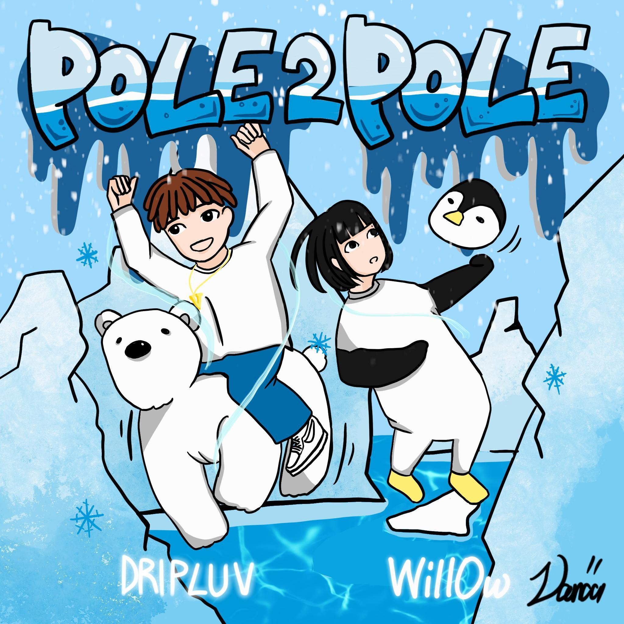 DripLuv/WillOw《POLE2POLE》[FLAC/MP3-320K]