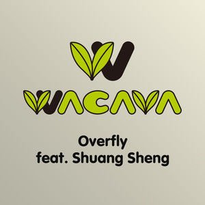 WACAVA/双笙《Overfly》[MP3-320K/10.3M]