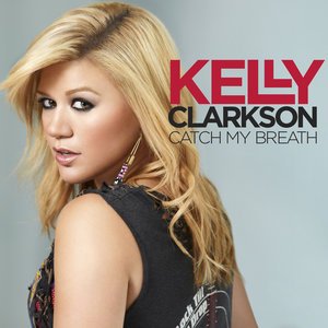 Kelly Clarkson《Catch My Breath》[FLAC/MP3-320K]