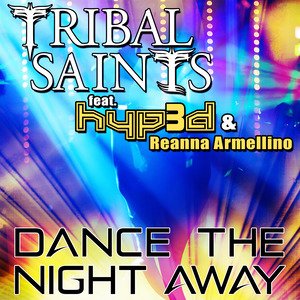 Tribal Saints/..《Dance the Night Away》[FLAC/MP3-320K]