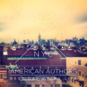American Authors《Best Day Of My Life》[FLAC/MP3-320K]