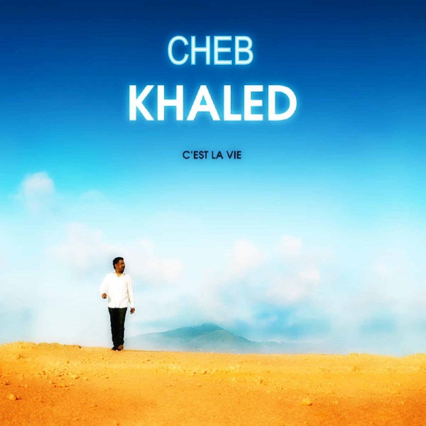 Cheb Khaled《C\’est La Vie》[MP3-320K/8.6M]