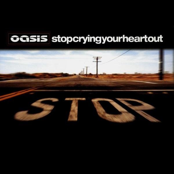 Oasis《Stop Crying Your Heart Out》[FLAC/MP3-320K]