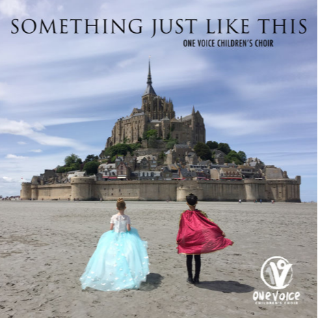 One Voice Children\’s Choir《Something Just Like This》[MP3-320K/5.2M]