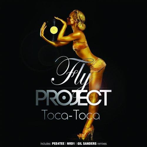 Fly Project –  Toca Toca(Radio Edit) [FLAC/MP3-320K]