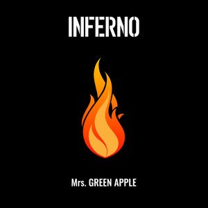 Mrs. GREEN APPLE《インフェルノ》[MP3-320K/8.2M]