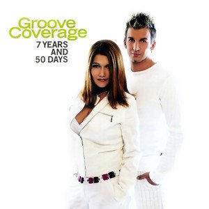 Groove Coverage《7 Years and 50 Days (Radio Edit)》[FLAC/MP3-320K]