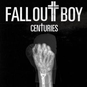 Fall Out Boy《Centuries》[FLAC/MP3-320K]