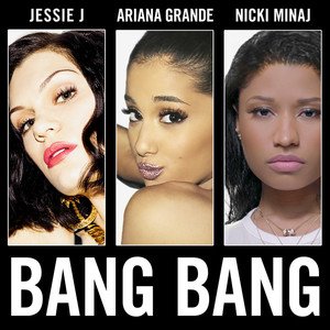 Jessie J/Ariana Grande/Nicki Minaj「Bang Bang」[FLAC/MP3-320K]