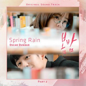 Oscar Dunbar《Spring Rain》[FLAC/MP3-320K]