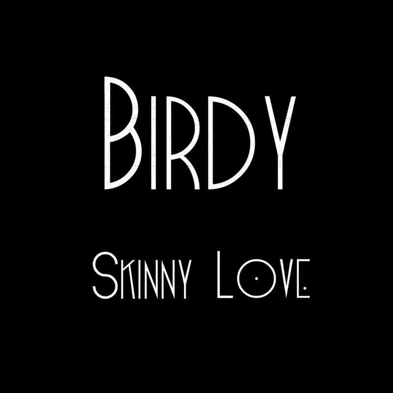 Birdy《Skinny Love》[FLAC/MP3-320K]