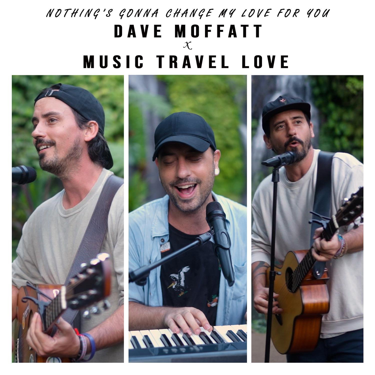 Dave Moffatt/Music Travel Love《Nothing\’s Gonna Change My Love for You》[FLAC/MP3-320K]