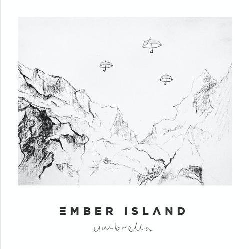 Ember Island《Umbrella》[FLAC/MP3-320K]