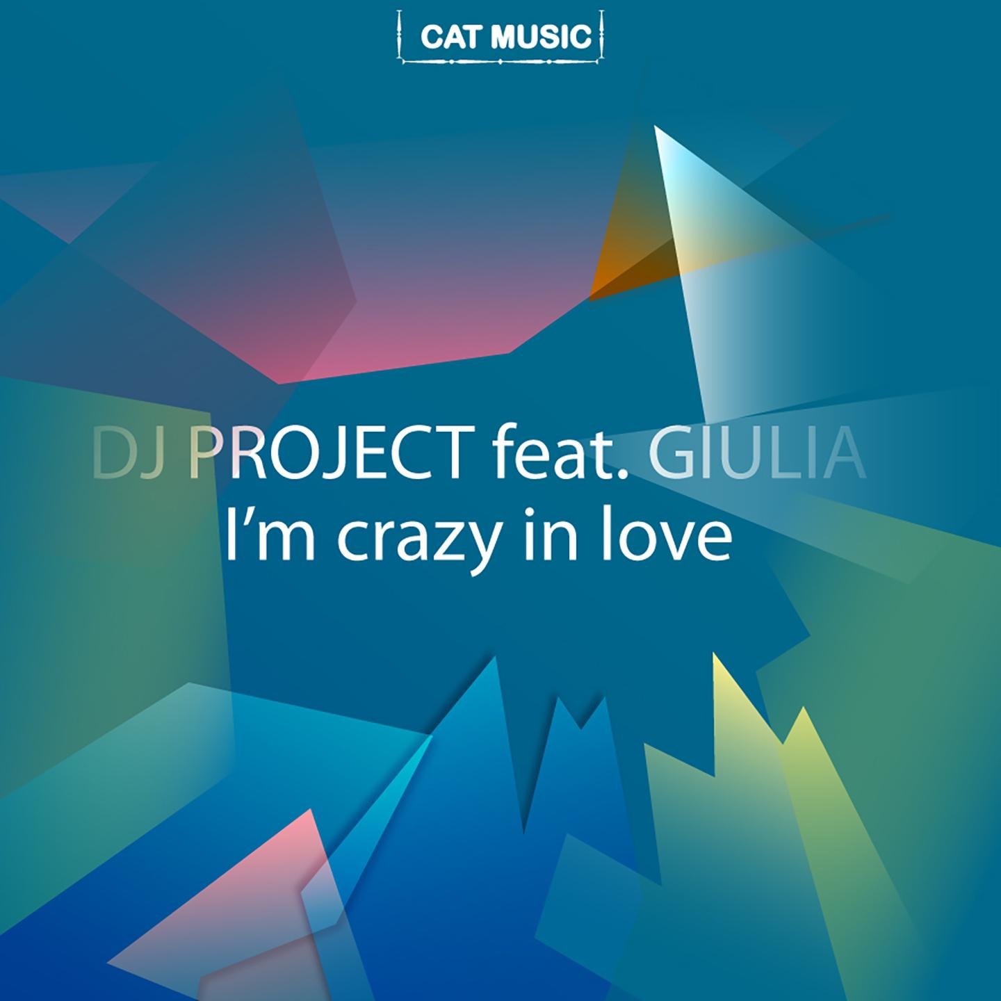 DJ Project/Giulia《I\’m Crazy in Love》[FLAC/MP3-320K]