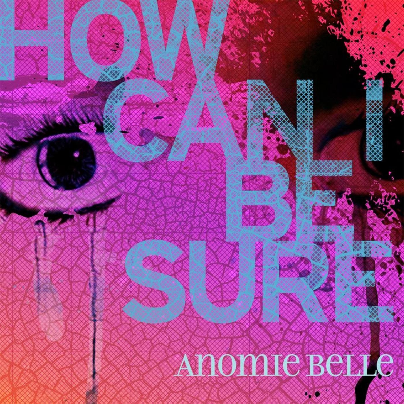 Anomie Belle《How Can I Be Sure》[FLAC/MP3-320K]