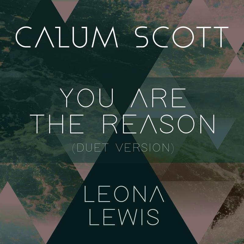 Calum Scott/Leona Lewis《You Are The Reason (Duet Version)》[MP3-320K/7.3M]