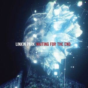 Linkin Park《Waiting For The End》[FLAC/MP3-320K]