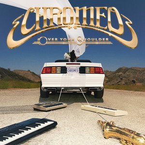 Chromeo《Over Your Shoulder》[FLAC/MP3-320K]