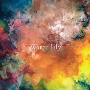 illion《Water lily》[FLAC/MP3-320K]
