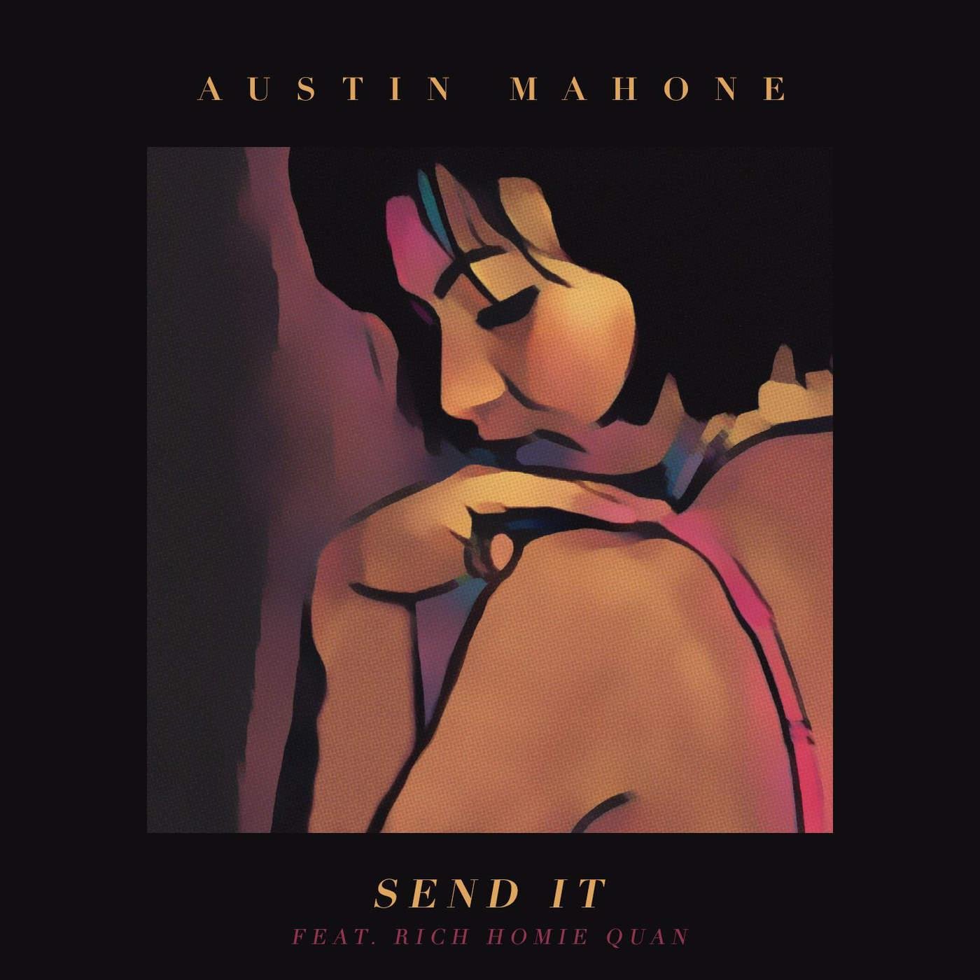 Austin Mahone/Rich Homie Quan《Send It》[MP3-320K/6.9M]