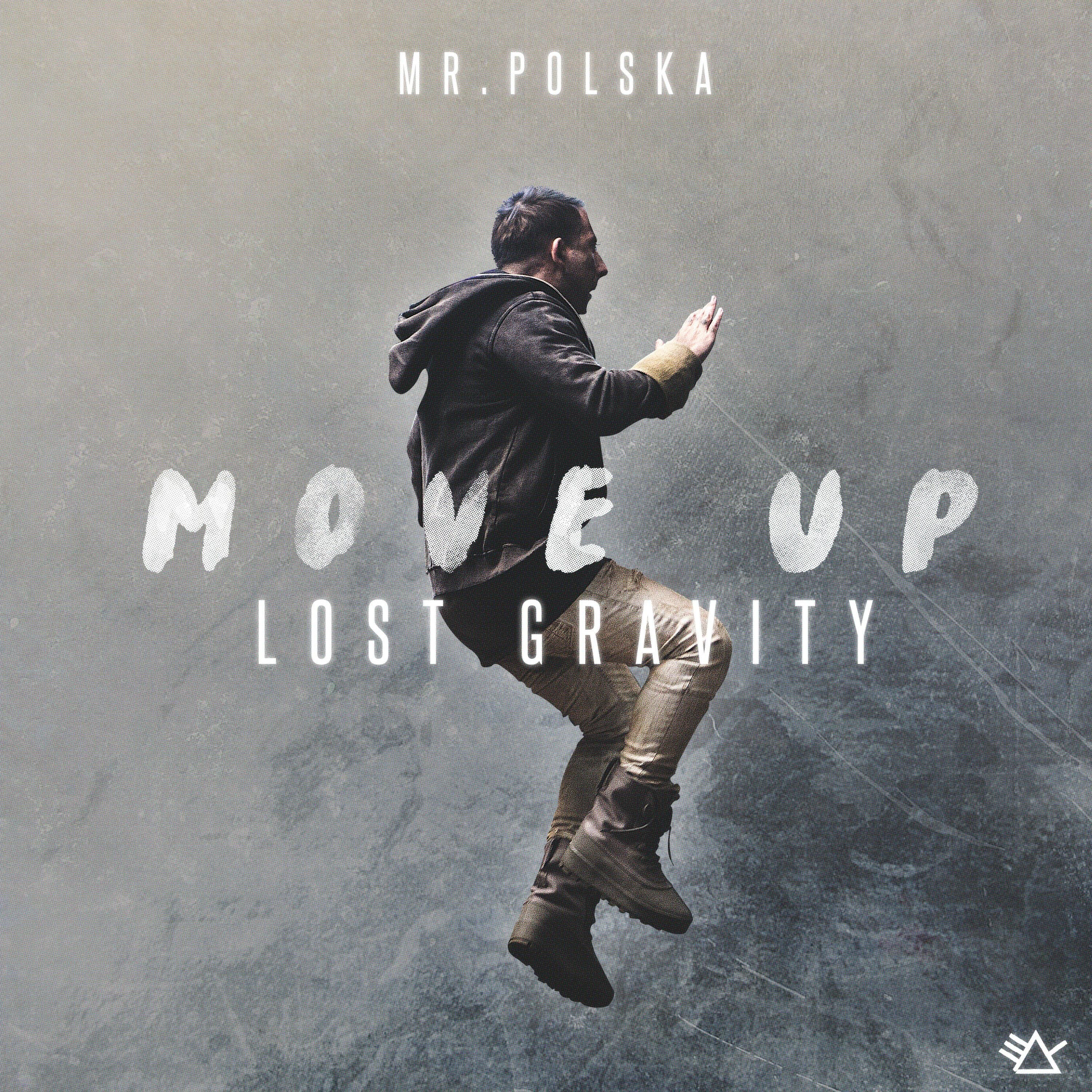 Mr. Polska《Move Up (Lost Gravity)》[FLAC/MP3-320K]