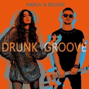 MARUV/BOOSIN《Drunk Groove》[FLAC/MP3-320K]