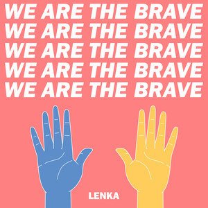 Lenka《We Are The Brave》[FLAC/MP3-320K]
