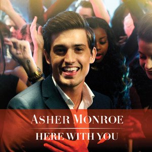Asher Monroe《Here With You》[FLAC/MP3-320K]