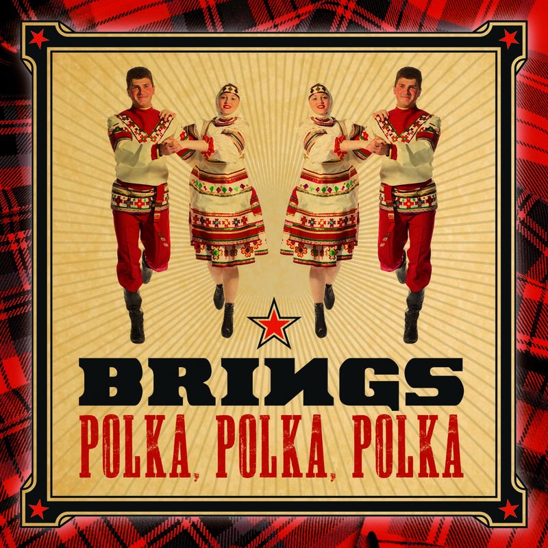 Brings《Polka, Polka, Polka(Single Version)》[MP3-320K/8.6M]