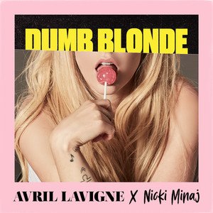 Avril Lavigne/Nicki Minaj《Dumb Blonde 》[FLAC/MP3-320K]