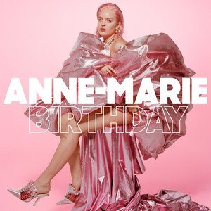 Anne-Marie《Birthday》[FLAC/MP3-320K]