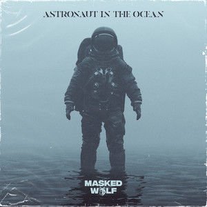 Masked Wolf《Astronaut In The Ocean》[FLAC/MP3-320K]