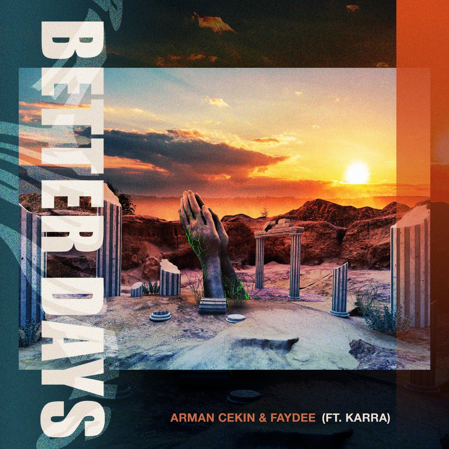 Arman Cekin/Faydee/Karra《Better Days》[FLAC/MP3-320K]