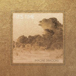 Imagine Dragons《It\’s Time》[FLAC/MP3-320K]