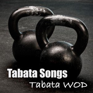 Tabata Songs《Tabata Wod》[FLAC/MP3-320K]