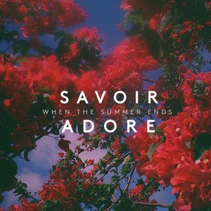 Savoir Adore《When the Summer Ends》[MP3-320K/8.2M]