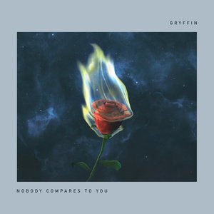 Gryffin/Katie Pearlman《Nobody Compares To You》[FLAC/MP3-320K]