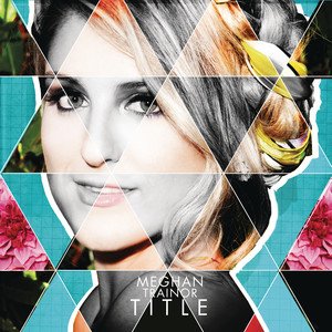 Meghan Trainor《All About That Bass》[FLAC/MP3-320K]