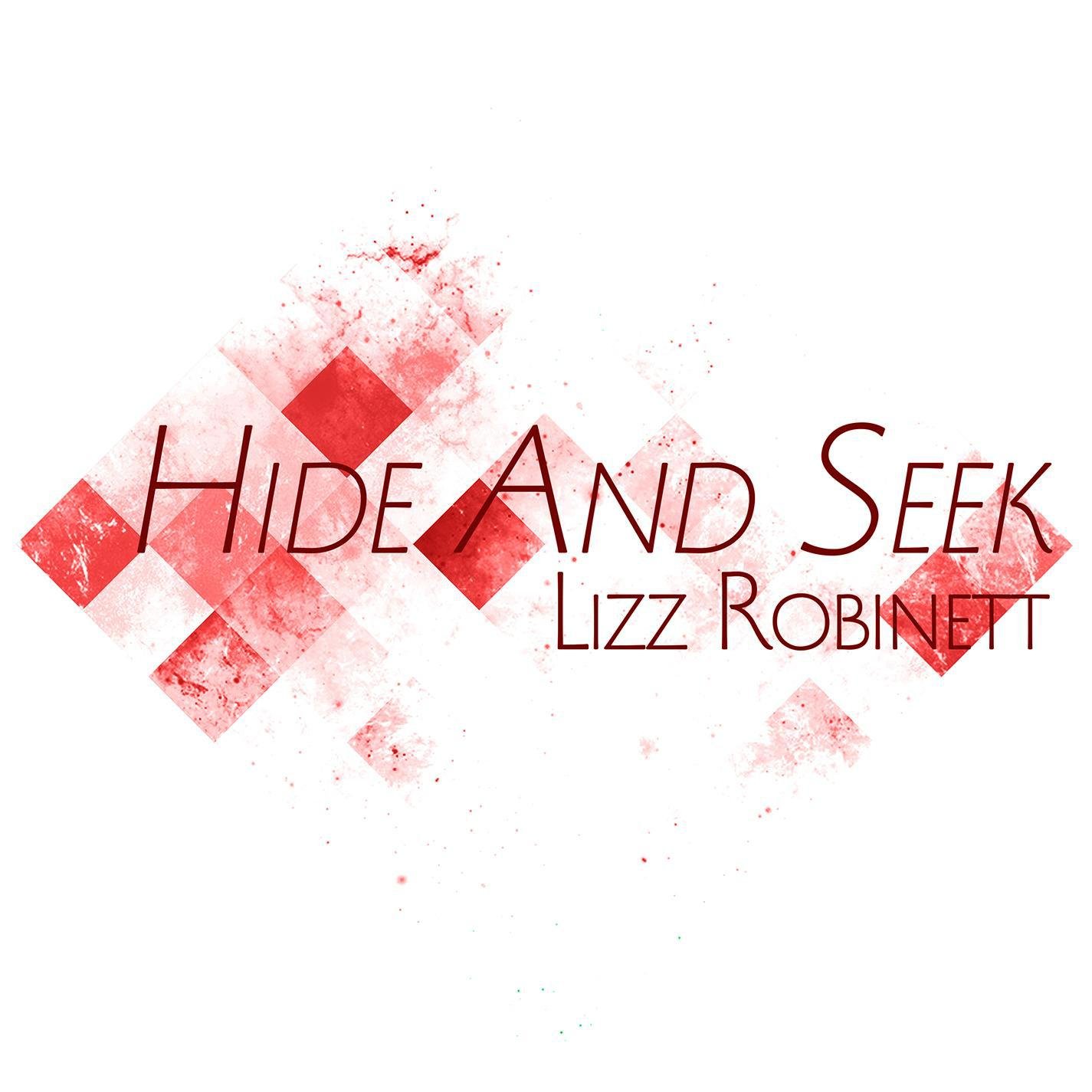 Lizz Robinett《Hide and Seek》[FLAC/MP3-320K]