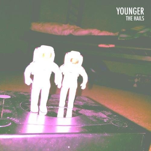 The Hails《Younger》[FLAC/MP3-320K]