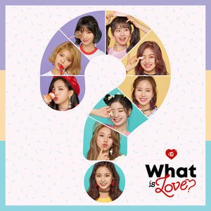 TWICE《What is Love?》[FLAC/MP3-320K]