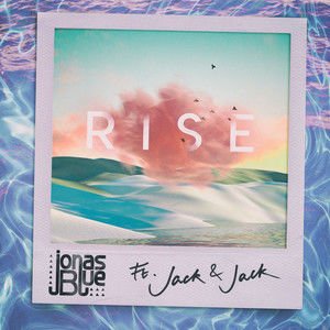 Jonas Blue/Jack & Jack《Rise》[MP3-320K/7.5M]
