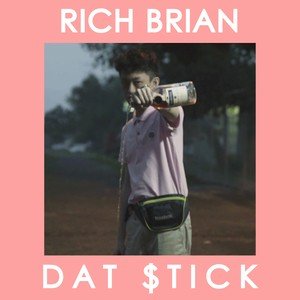 Rich Brian《Dat $tick》[MP3-320K/4.9M]