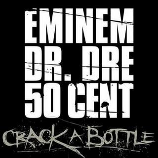 50 Cent/Eminem/Dr. Dre《Crack a Bottle》[FLAC/MP3-320K]