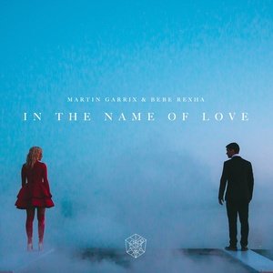 Martin Garrix/Bebe Rexha《In The Name Of Love》[FLAC/MP3-320K]