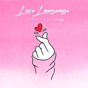Henry Young/A2《Love Language》[FLAC/MP3-320K]