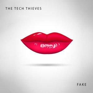 The Tech Thieves《Fake》[FLAC/MP3-320K]